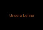 Unsere Lehrer